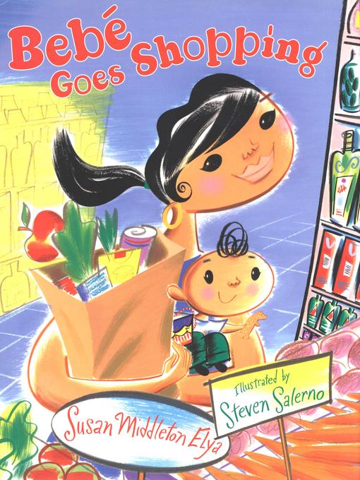 Title details for Bebe Goes Shopping by Susan Middleton Elya - Available
